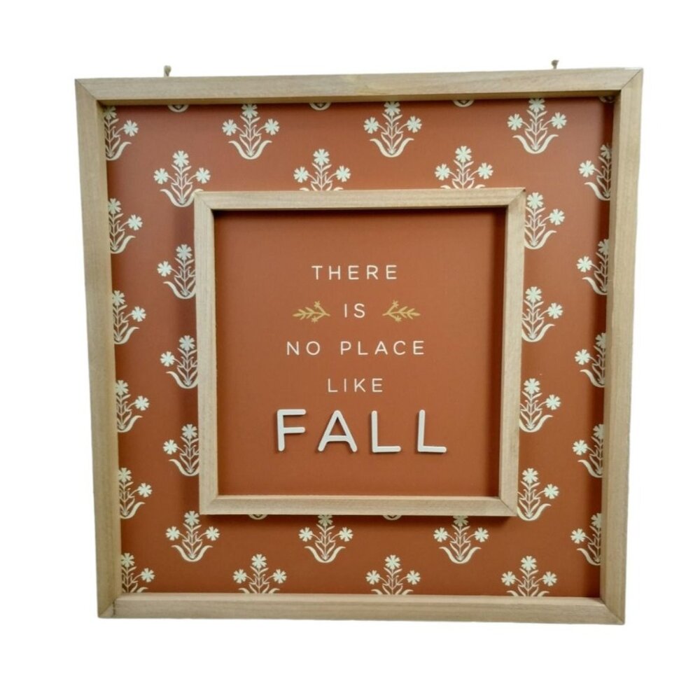 Place and Time There is No Place Like Fall 16 x 16 inch Wooden Sign (New)